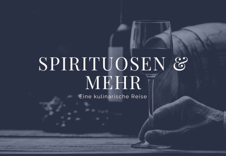 Spirituosen & Mehr: Eine kulinarische Reise – Von klassischem Whisky bis zu exotischem Rum – Eine Führung durch die Welt der Spirituosen